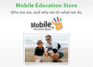 Find out more about us and our products... About the Mobile Education Store